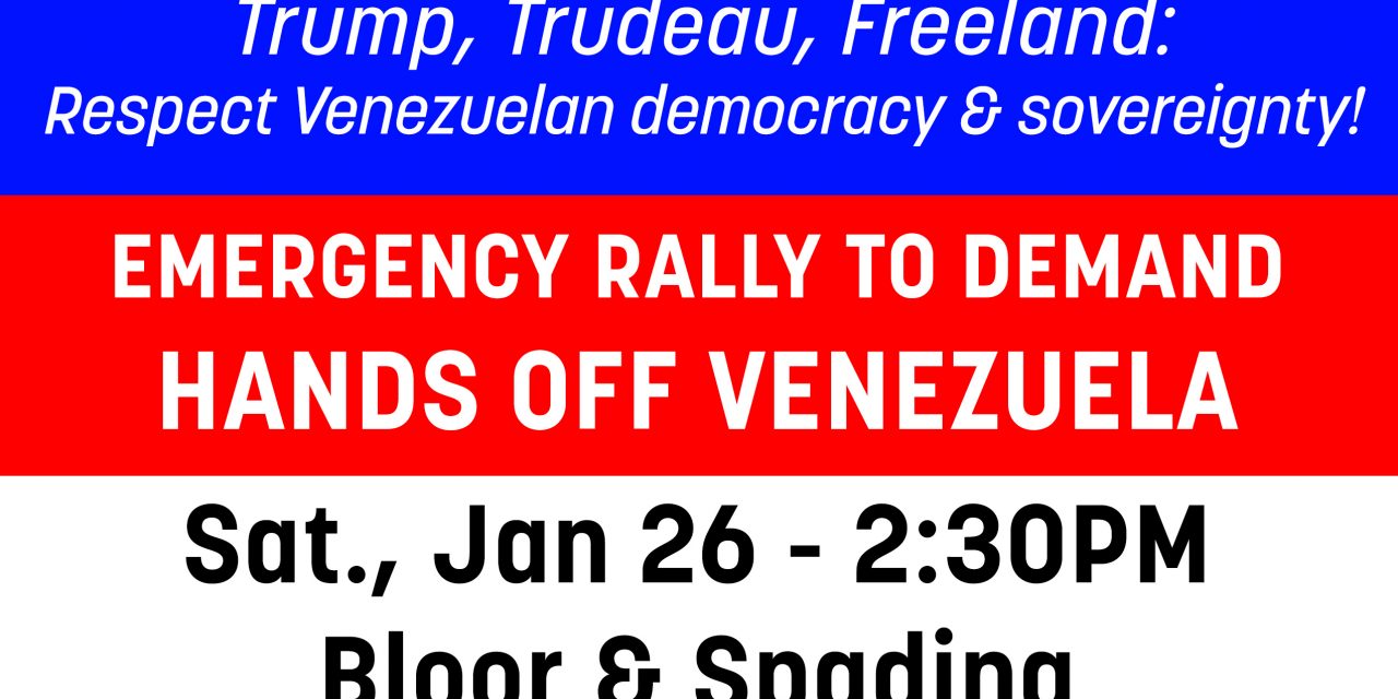 Emergency Rally: No US & Canada Supported Coup in Venezuela!