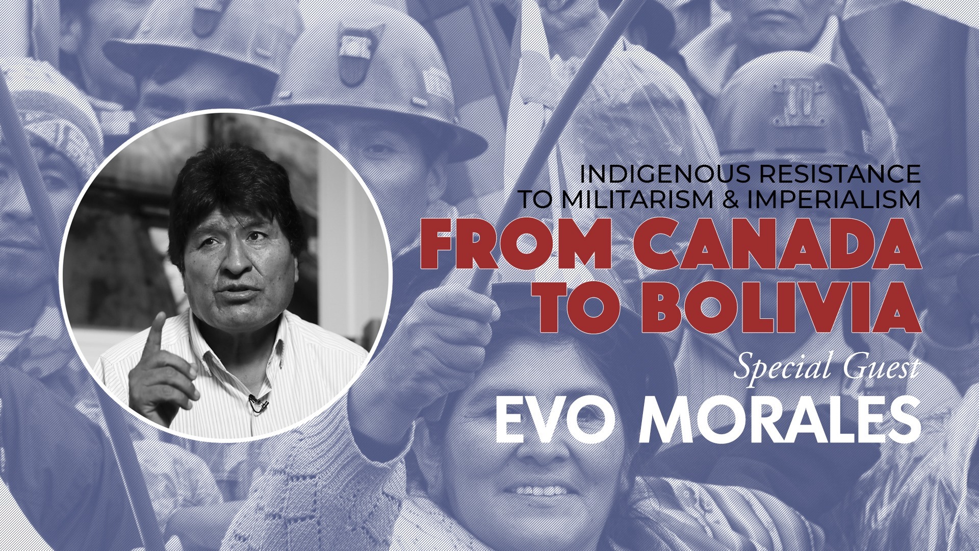 From Canada to Bolivia with Evo Morales