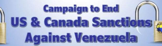 CALL ON THE CANADIAN GOVERNMENT TO END SANCTIONS AGAINST VENEZUELA