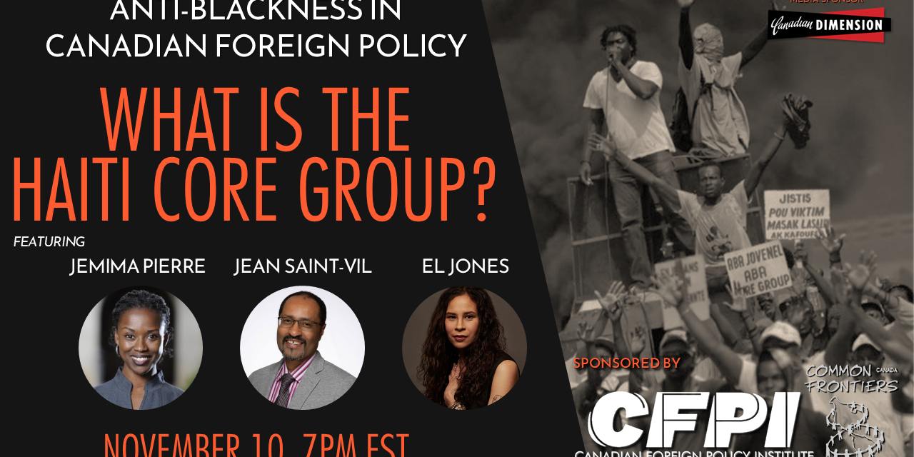 Anti-Blackness in Canadian Foreign Policy: What is the Haiti Core Group