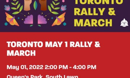 TORONTO MAY 1 RALLY & MARCH
