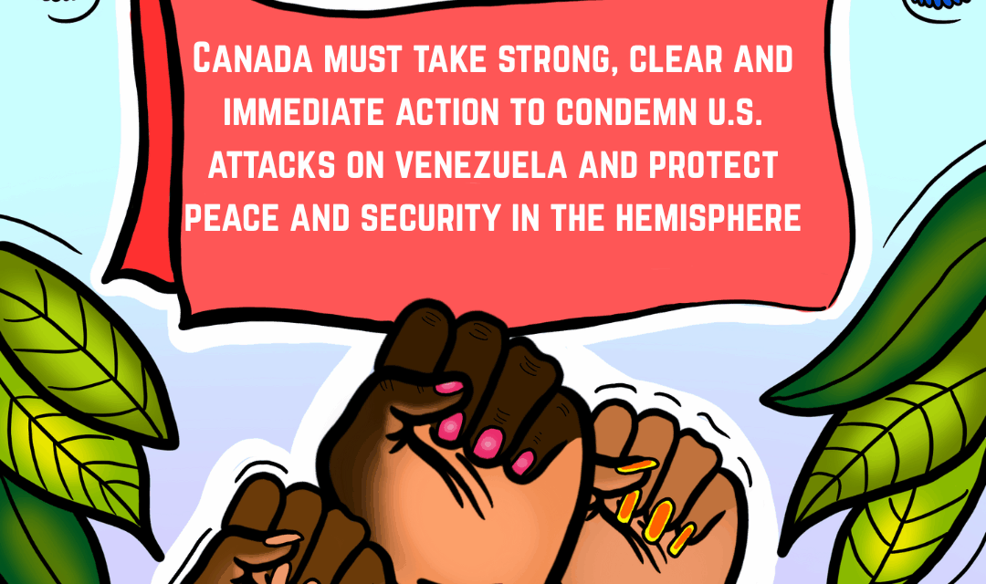 Take Action: Canada must condemn U.S. threats to sovereignty and peace in the Americas