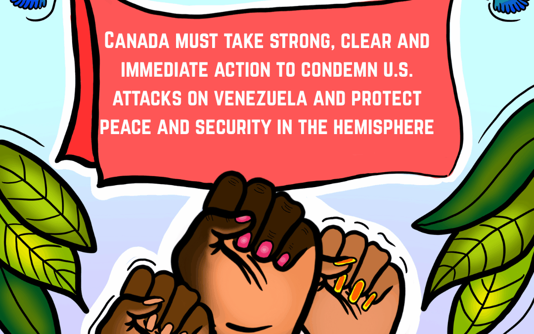 Take Action: Canada must condemn U.S. threats to sovereignty and peace in the Americas