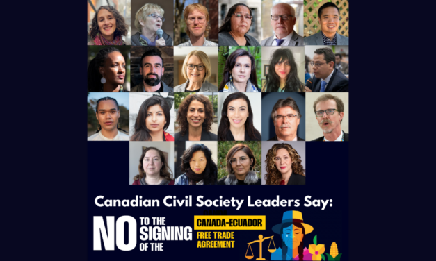 Canadian Civil Society Leaders Say NO to the Canada-Ecuador Free Trade Agreement